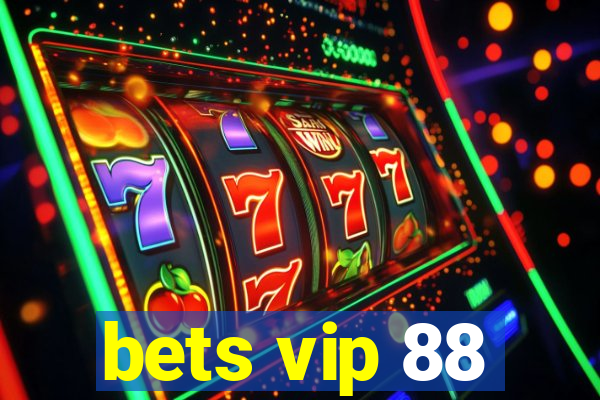 bets vip 88
